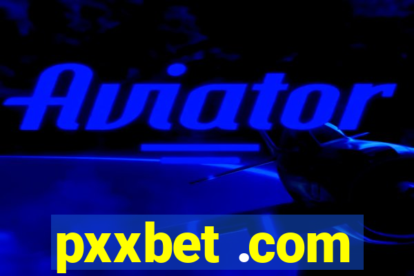 pxxbet .com